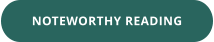 NOTEWORTHY READING