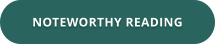 NOTEWORTHY READING