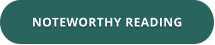NOTEWORTHY READING