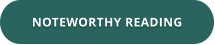 NOTEWORTHY READING