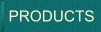 PRODUCTS PRODUCTS PRODUCTS